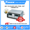 Máy Lạnh Packaged Giấu Trần FDR08NY1R1/RUR08NY1R1 - 8hp - Daikin 80,000BTU R410 - MỚI