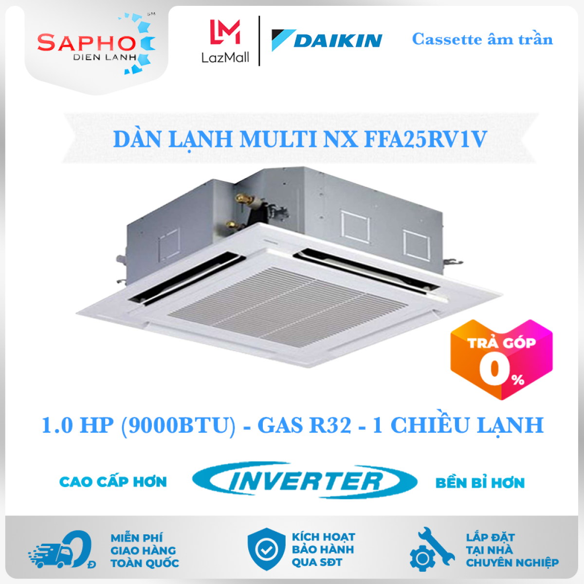 Dàn lạnh Cassette âm trần FFA25RV1V, 1.0HP, 1 chiều - Lạnh, Daikin Inverter
